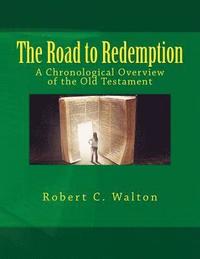 bokomslag The Road to Redemption: A Chronological Overview of the Old Testament