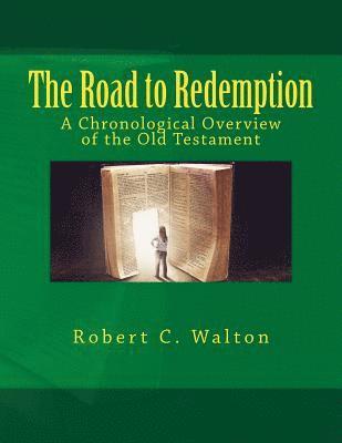 bokomslag The Road to Redemption: A Chronological Overview of the Old Testament