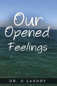 bokomslag Our Opened Feelings