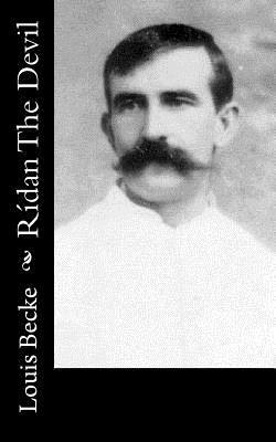 Louis Becke - Rídan The Devil, Häftad
