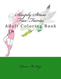 bokomslag Simply Stress Free Fairies: Adult Coloring Book