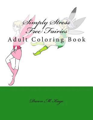 Simply Stress Free Fairies: Adult Coloring Book 1