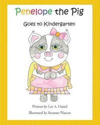 bokomslag Penelope the Pig Goes to Kindergarten