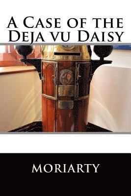 bokomslag A Case of the Deja Vu Daisy