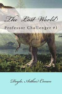 bokomslag The Lost World: Professor Challenger #1