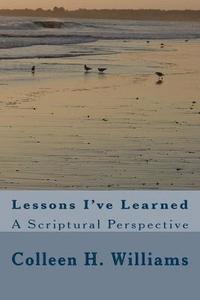 bokomslag Lessons I've Learned: A Scriptural Perspective