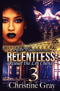 bokomslag Relentless 3: Rise of the Lin Chens