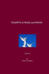 bokomslag Trumpets of Praise and Prayer, Volume 3