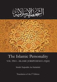 bokomslag The Islamic Personality Volume 2 (Ashakhsiya Al Islamiya): Islamic Jurispudence (Fiqh)