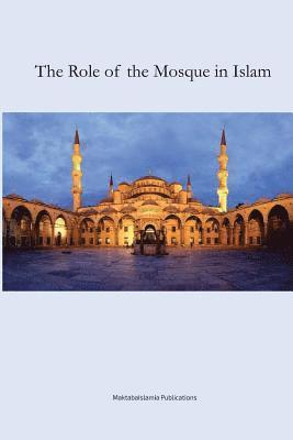 Maktaba Islamia - The Role of the Mosque, Häftad. Tillgänglighet: Lägg i varukorg