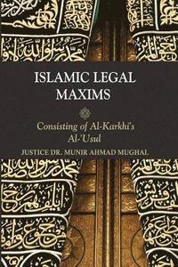 bokomslag Islamic Legal Maxims: Consisting of Al Karkhi's Al-Usul