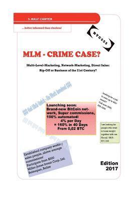 bokomslag MLM - Crime Case?: Multi-Level-Marketing, Network-Marketing, Direct Sales: Rip-Off or Business of the 21st Century?
