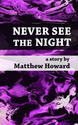 Never See the Night 1