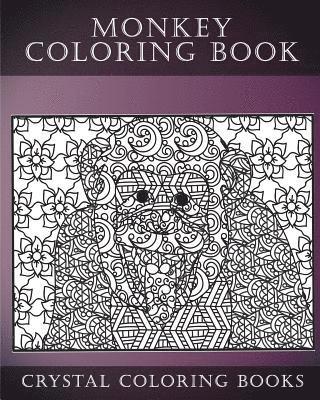 bokomslag Monkey Coloring Book For Adults: A Stress Relief Adult Coloring Book Containing 30 Monkey Coloring Pages.