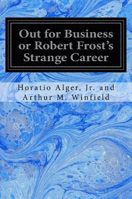 bokomslag Out for Business or Robert Frost's Strange Career