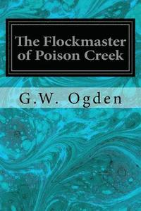 bokomslag The Flockmaster of Poison Creek
