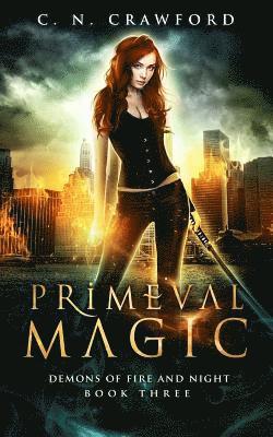 Primeval Magic: An Urban Fantasy Novel 1