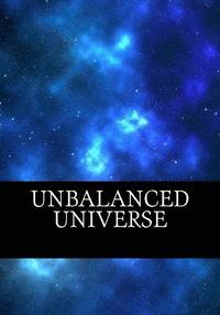 bokomslag Unbalanced Universe