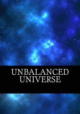 bokomslag Unbalanced Universe