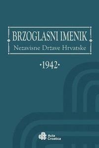 bokomslag Brzoglasni Imenik Nezavisne Drzave Hrvatske 1942: Phone Directory of the Independent State of Croatia 1942