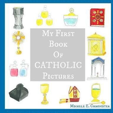 bokomslag My First Book of Catholic Pictures