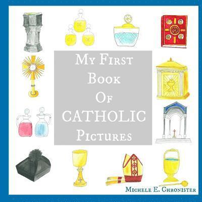 My First Book of Catholic Pictures 1