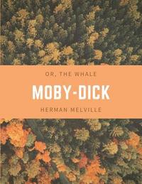 bokomslag Moby-Dick; Or, the Whale