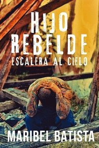 bokomslag Hijo Rebelde: Escalera al cielo