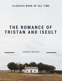 bokomslag The Romance of Tristan and Iseult