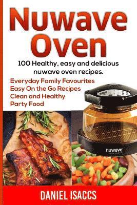 bokomslag Nuwave Oven: Nuwave Oven Recipes, nuwave Airfryer Cookbook, Easy Nuwave Recipes, Family Everyday recipes