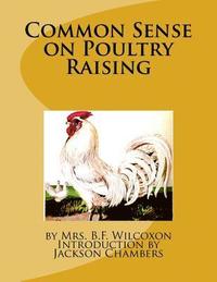 bokomslag Common Sense on Poultry Raising