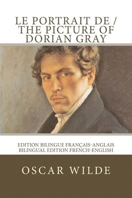 bokomslag Le portrait de Dorian Gray / The picture of Dorian Gray: Edition bilingue français-anglais / Bilingual edition French-English