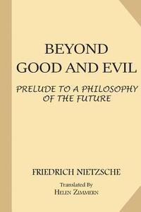bokomslag Beyond Good and Evil: Prelude to a Philosophy of the Future