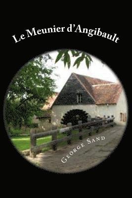 George Sand - Le Meunier d'Angibault, Häftad