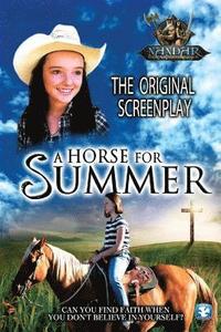 bokomslag A Horse for Summer: The Original Screenplay