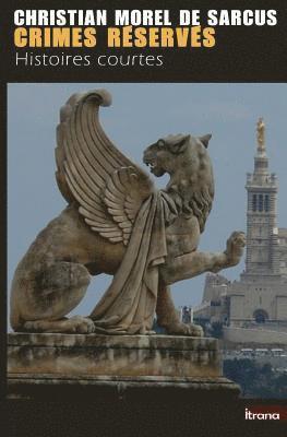 Christian Morel De Sarcus - Crimes reserves, Häftad