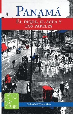 bokomslag Panamá: El dique, el agua y los papeles