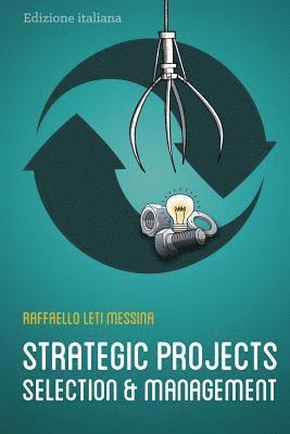 Strategic Projects Selection And Management 1