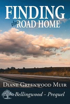 Diane Greenwood Muir - Finding the Road Home, Häftad