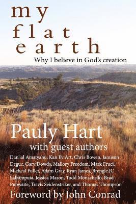 bokomslag My Flat Earth: Why I Believe God's Creation