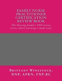 bokomslag Family Nurse Practitioner Certification Review Book: The Nursing Studio's FNP Series, where learning is made easy!