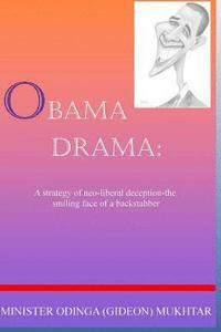 bokomslag Obama Drama: A strategy of neo-liberal deception; the smiling face of a backstabber