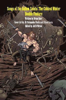 Songs of the Hallow Saints/ The Coldest Winter: Horror Fantasy Double Feature