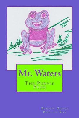 Mr. Waters: The Purple Frog 1