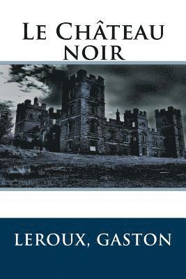 Le Château noir 1