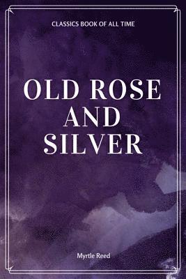 Old Rose and Silver