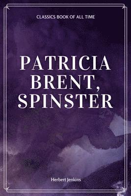 bokomslag Patricia Brent, Spinster