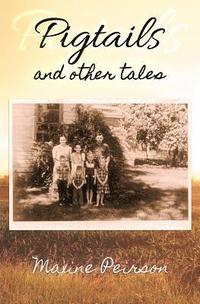 bokomslag Pigtails and Other Tales: Growing Up in Indian Cove in '50s and '60s