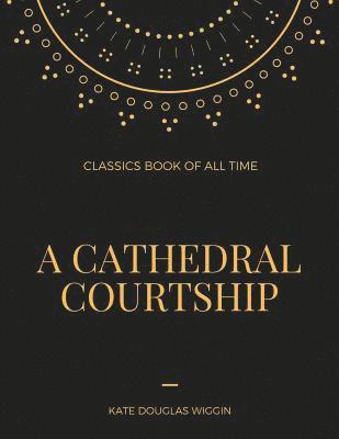 bokomslag A Cathedral Courtship