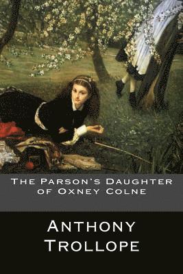 The Parson's Daughter of Oxney Colne 1